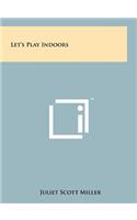 Let's Play Indoors