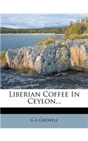 Liberian Coffee in Ceylon...