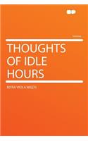 Thoughts of Idle Hours