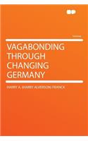 Vagabonding Through Changing Germany