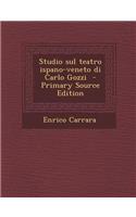 Studio Sul Teatro Ispano-Veneto Di Carlo Gozzi - Primary Source Edition