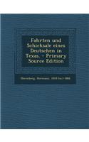 Fahrten Und Schicksale Eines Deutschen in Texas.: (German)