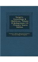 Surgery, Gynecology & Obstetrics, Volume 32, Issues 4-6