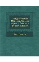 Vergleichende Marchenforschungen - Primary Source Edition