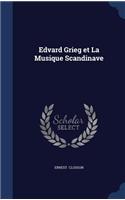 Edvard Grieg et La Musique Scandinave