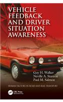 Vehicle Feedback and Driver Situation Awareness
