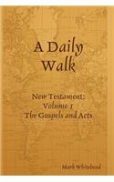 Daily Walk: The Gospels and Acts