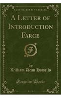 A Letter of Introduction Farce (Classic Reprint): (English)