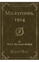 Milestones, 1914 (Classic Reprint)