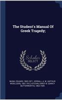 Student's Manual Of Greek Tragedy;