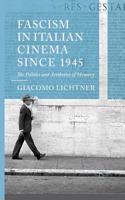 Fascism in Italian Cinema Since 1945