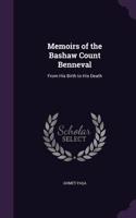 Memoirs of the Bashaw Count Benneval: From His Birth to His Death(English)