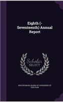 Eighth (-Seventeenth) Annual Report