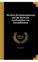 Die lehre der körpermessung und der kunst des zuschneidens von herrenkleidern