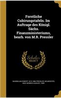 Forstliche Cubirungstafeln. Im Auftrage des Königl. Sächs. Finanzministeriums, bearb. von M.R. Pressler