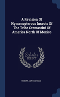 Revision Of Hymenopterous Insects Of The Tribe Cremastini Of America North Of Mexico