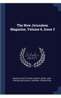 The New Jerusalem Magazine, Volume 6, Issue 3