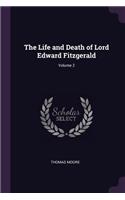 The Life and Death of Lord Edward Fitzgerald; Volume 2