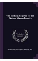 The Medical Register for the State of Massachusetts
