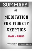 Summary of Meditation for Fidgety Skeptics by Dan Harris: Conversation Starters