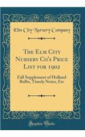 The ELM City Nursery Co's Price List for 1902