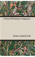 A Score of Famous Composers