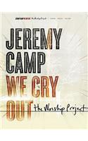 Jeremy Camp - We Cry Out: The Worship Project: We Cry Out: the Worship Project