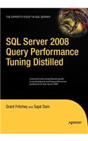 SQL Server 2008 Query Performance Tuning Distilled: (English)