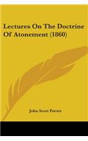 Lectures On The Doctrine Of Atonement (1860)