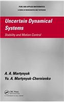 Uncertain Dynamical Systems: Stability and Motion Control