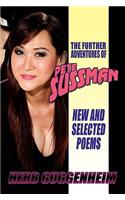 The Further Adventures of Pete Sussman: New and Selected Poems