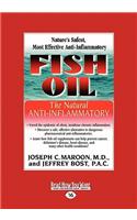 Fish Oil: The Natural Anti-Inflammatory (Easyread Large Edition)