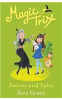Magic Trix: Secrets and Spies: Book 5(Magic Trix)
