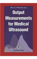 Output Measurements for Medical Ultrasound