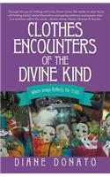 Clothes Encounters of the Divine Kind: Where Image Reflects the Truth