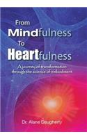 From Mindfulness to Heartfulness