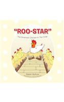 Roo-Star, the Smartest Chicken in the COOP