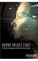 Human Values First: Artificial Intelligence and Our Spiritual Identity