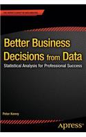 Better Business Decisions from Data