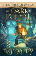 The Dark Portal (the Gryphon Chronicles, Book 3)