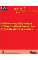 Performance Evaluation of Two Overhead Power Line Proximity Warning Devices