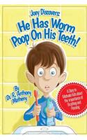 He Has Worm Poop On His Teeth!