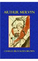 Arthur Mervyn: Or, Memoirs of the Year 1793.