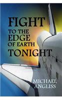 Fight to the Edge of Earth Tonight