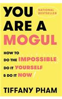 You Are a Mogul