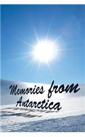 Memories From Antarctica