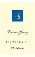 Forever Young: A pill that makes you live forever