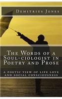 The Words of a SOUL-Ciologist In Poetry and Prose