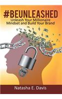 UNLEASH Your MILLIONAIRE MINDSET AND BUILD YOUR BRAND