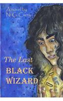 The Last Black Wizard